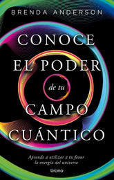 CONOCE EL PODER DE TU CAMPO CUÁNTICO (NEW EDITION)